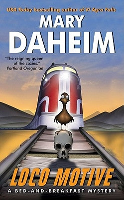 Loco Motive: A Bed-And-Breakfast Mystery by Daheim, Mary