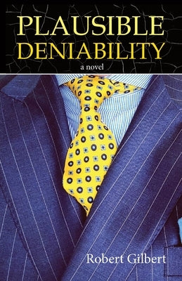Plausible Deniability by Gilbert, Robert