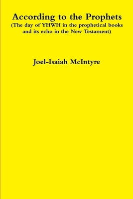 According to the Prophets by McIntyre, Joel-Isaiah