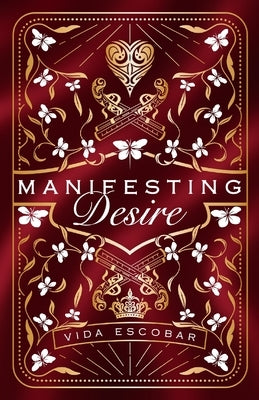 Manifesting Desire by Escobar, Vida