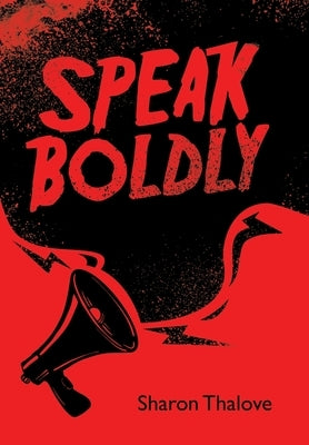 Speak Boldly by Thalove, Sharon