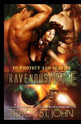 Ravenous Virtue by St John, Tracy