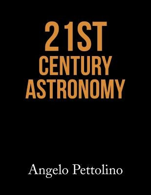 "21st Century Astronomy" by Pettolino, Angelo