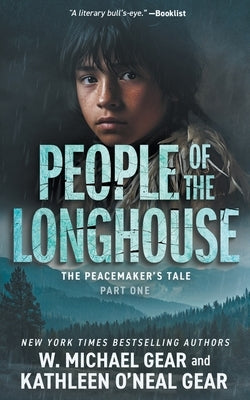 People of the Longhouse: A Historical Fantasy Series by Gear, W. Michael