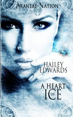 A Heart of Ice by Edwards, Hailey
