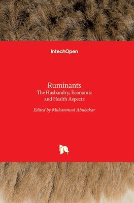 Ruminants: The Husbandry, Economic and Health Aspects by Abubakar, Muhammad