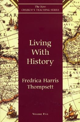 Living With History by Thompsett, Fredrica Harris