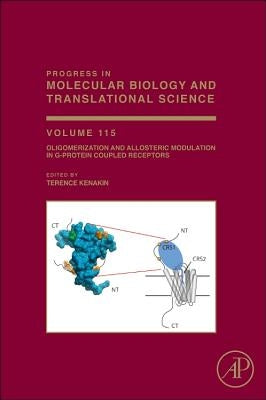 Oligomerization and Allosteric Modulation in G-Protein Coupled Receptors: Volume 115 by Kenakin, Terry P.