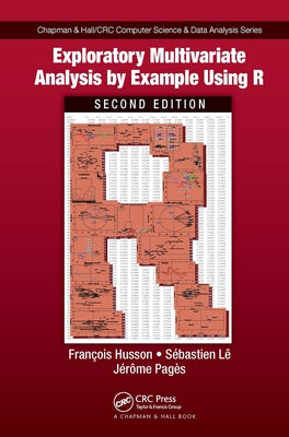 Exploratory Multivariate Analysis by Example Using R by Husson, Francois