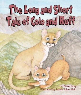 The Long and Short Tale of Colo and Ruff by Lang, Diane