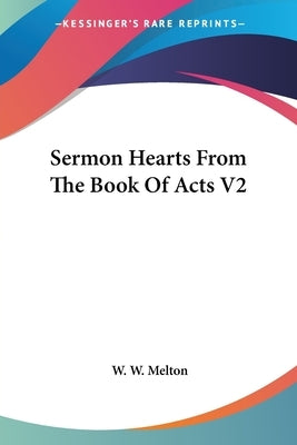 Sermon Hearts From The Book Of Acts V2 by Melton, W. W.