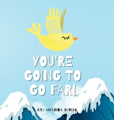 You're Going To Go Far by Minuk, Amanda