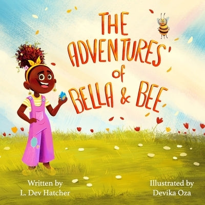 The Adventures of Bella and Bee by Oza, Devika