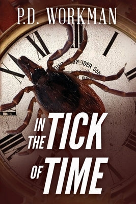 In the Tick of Time by Workman, P. D.