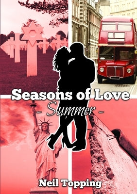 Seasons of Love: Summer by Topping, Neil