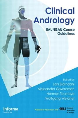 Clinical Andrology: Eau/Esau Course Guidelines by Björndahl, Lars