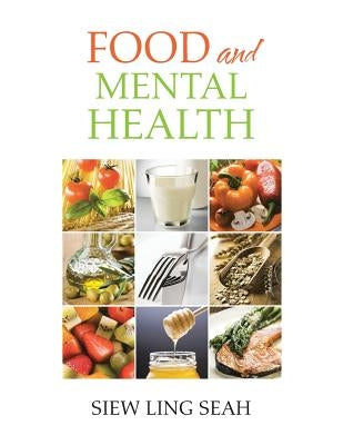Food and Mental Health by Seah, Siew Ling