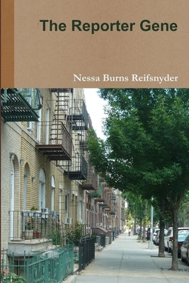 The Reporter Gene by Reifsnyder, Nessa Burns