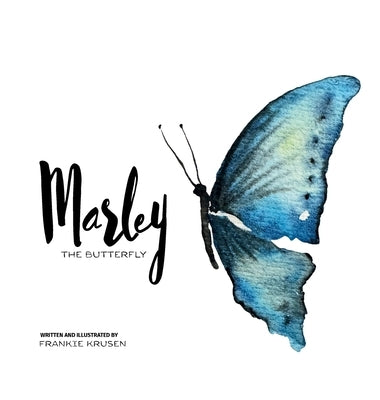 Marley the Butterfly by Krusen, Frankie