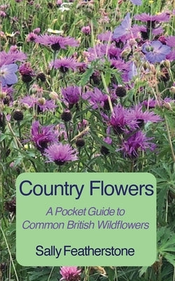Country Flowers by Featherstone, Sally