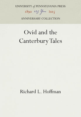 Ovid and the Canterbury Tales by Hoffman, Richard L.