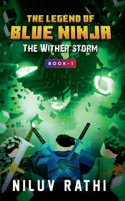 The Legend Of Blue Ninja: The Wither Storm by Rathi