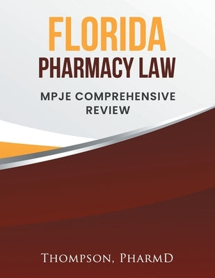 Florida Pharmacy Law: Mpje Comprehensive Review by Pharmd, Thomson