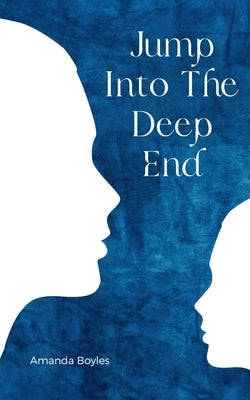 Jump Into The Deep End by Boyles, Amanda