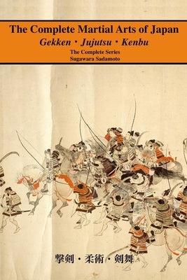 The Complete Martial Arts of Japan: The Complete Series by Shahan, Eric