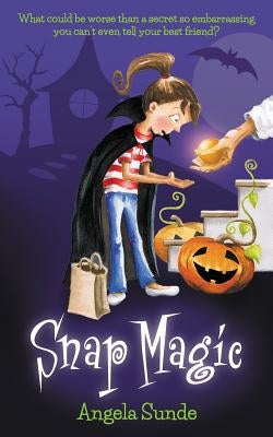 Snap Magic by Sunde, Angela