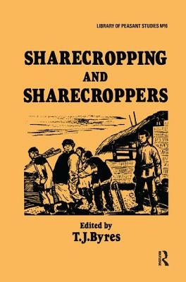 Sharecropping and Sharecroppers by Byres, T. J.
