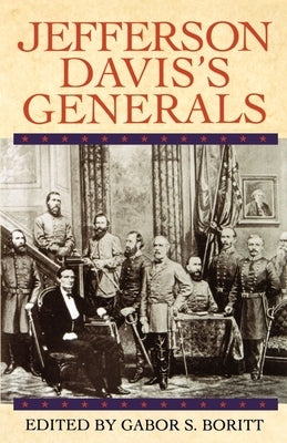 Jefferson Davis's Generals by Boritt, G. S.