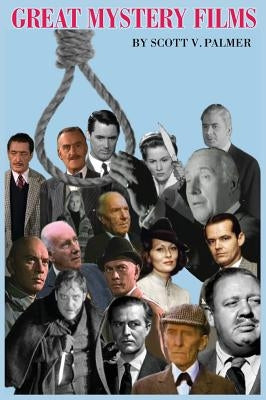 Great Mystery Films by Palmer, Scott V.