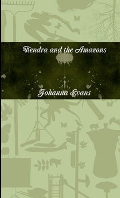 Kendra and the Amazons by Evans, Johanna