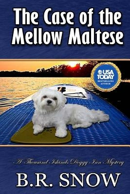 The Case of the Mellow Maltese by Snow, B. R.