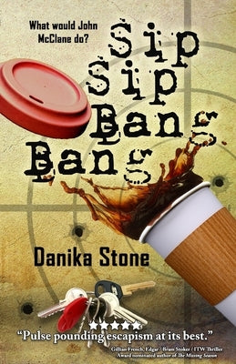 Sip Sip Bang Bang by Stone, Danika