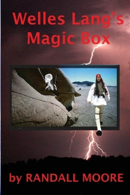 Welles Lang's Magic Box by Moore, Randall