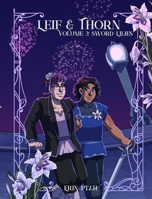 Leif & Thorn 2: Sword Lilies by Ptah, Erin