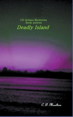 Deadly Island by Moulton, C. D.