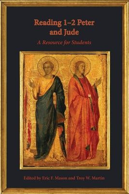 Reading 1-2 Peter and Jude: A Resource for Students by Mason, Eric