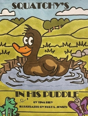 Squatchy's In His Puddle by Biby, Tina