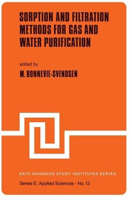 Sorption and Filtration Methods for Gas and Water Purification by Bonnevie-Svendsen, M.