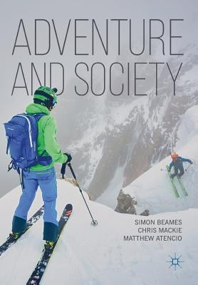 Adventure and Society by Beames, Simon
