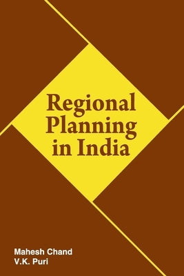 Regional Planning in India by Chand, Mahesh