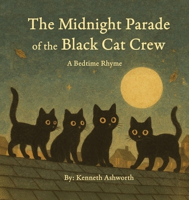 The Midnight Parade of the Black Cat Crew by Ashworth, Kenneth