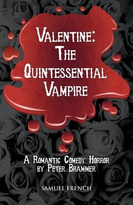 Valentine: The Quintessential Vampire by Brammer, Peter