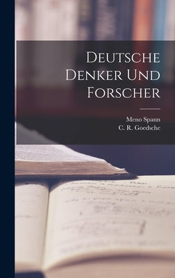 Deutsche Denker Und Forscher by Spann, Meno 1903-