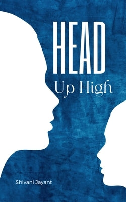 Head Up High by Jayant, Shivani