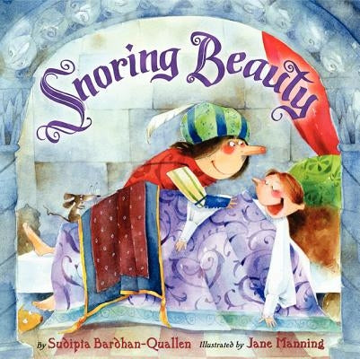 Snoring Beauty by Bardhan-Quallen, Sudipta