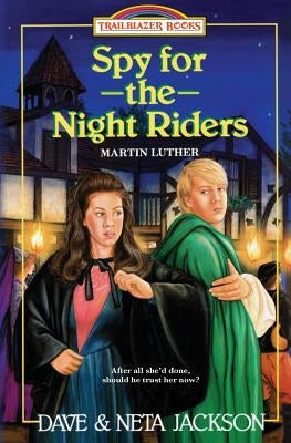 Spy for the Night Riders: Introducing Martin Luther by Jackson, Neta